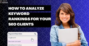 How to Analyze Keyword Rankings for Your SEO Clients