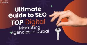 Ultimate Guide to SEO & Top Digital Marketing Agencies in Dubai