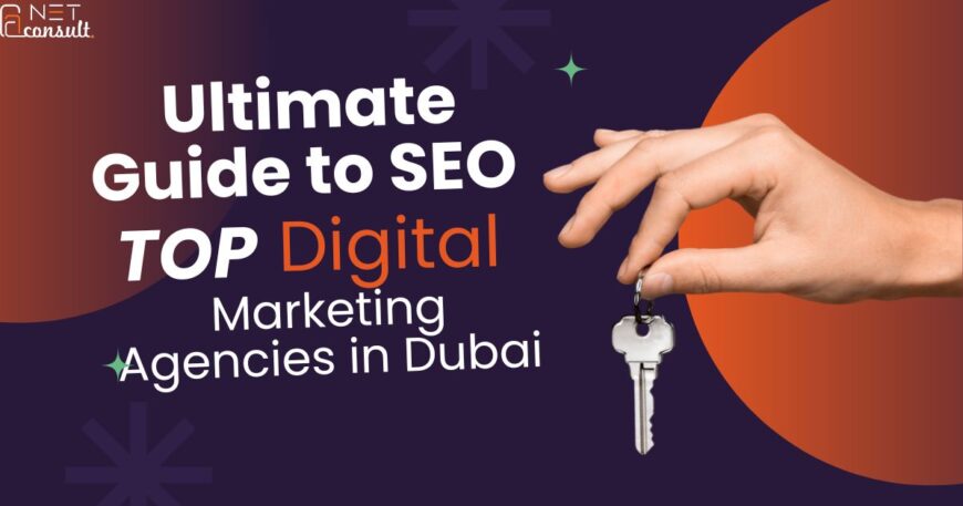 Ultimate Guide to SEO & Top Digital Marketing Agencies in Dubai