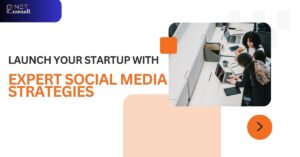 Launch Your Startup with Expert Social Media Strategies