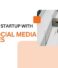 Launch Your Startup with Expert Social Media Strategies