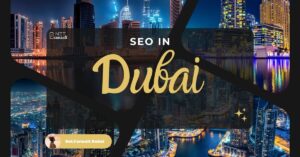 Unlock the Power of SEO in Dubai Why Your Business Needs a Local SEO Expert